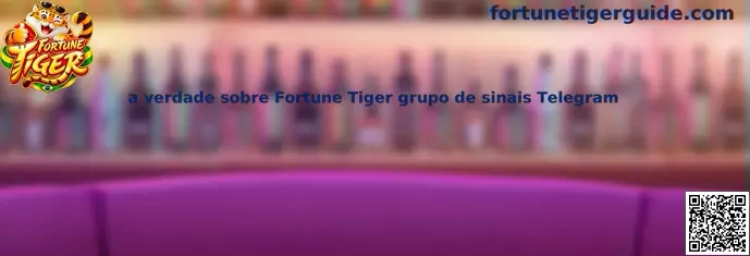 A verdade sobre Fortune Tiger grupo de sinais Telegram