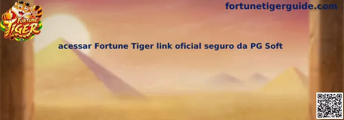 Acessar Fortune Tiger link oficial seguro da PG Soft