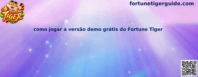 Como jogar a versão demo grátis do Fortune Tiger