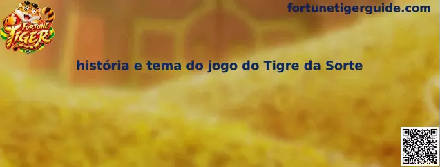 História e Tema do Jogo do Tigre da Sorte
